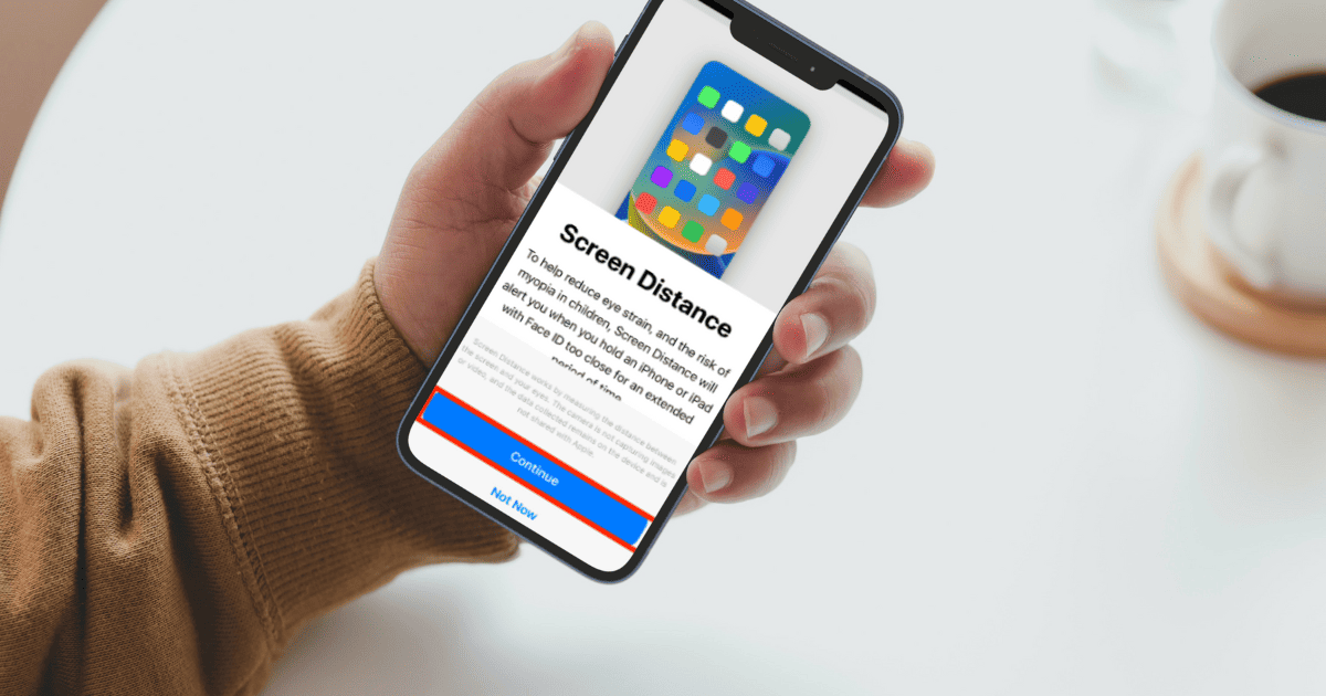 How to Enable Screen Distance on&nbsp;iPhone/iPad